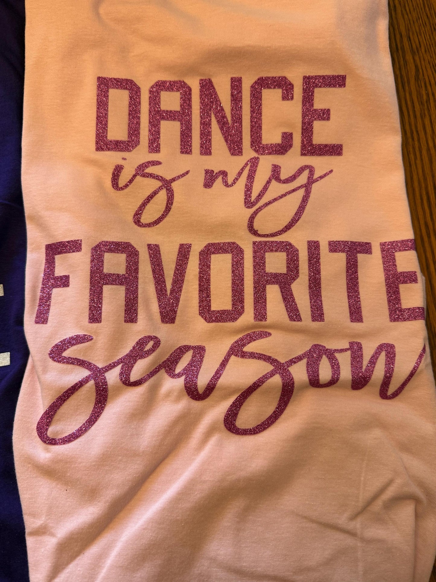 Dance Is My Favorite Season Tee |Express Your Love for Dance with this Fun T-Shirt| Dancer Gift| Dance Team Shirt| Dance Teacher Gift